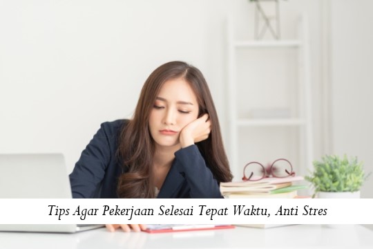Tips Agar Pekerjaan Selesai